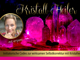 Kristall-Heiler - 8teiliges Seminar